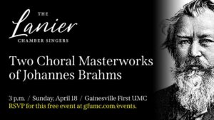 Two Choral Masterworks of Johannes Brahms